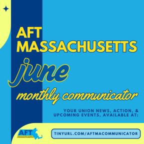 AFT Massachusetts June Communicator